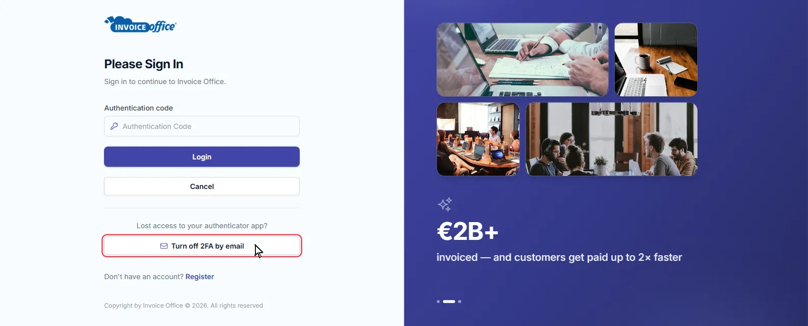 The Invoice Office Please Sign In screen with the Authentication code field, Login and Cancel, and under Lost access to your authenticator app? the Turn off 2FA by email button outlined in red with the mouse pointer on it